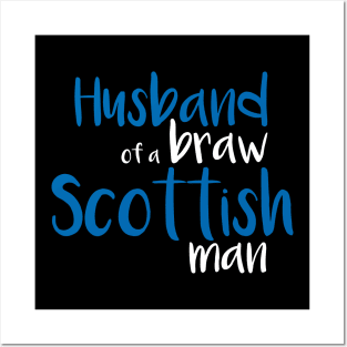 Husband of a braw Scottish man slogan text Posters and Art